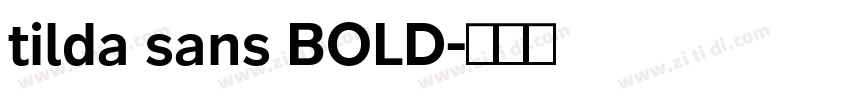 tilda sans BOLD字体转换